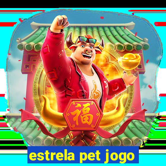 estrela pet jogo